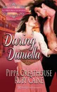 Daring Daniella - Pippa Greathouse, Ruby Caine