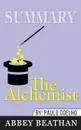 Summary of The Alchemist by Paulo Coelho - Abbey Beathan