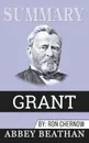 Summary of Grant by Ron Chernow - Abbey Beathan