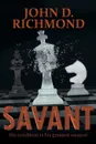 Savant - John D. Richmond