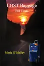 LOST Baggage. End Times - Marie O'Malley