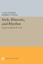 Style, Rhetoric, and Rhythm. Essays by Morris W. Croll - Morris W. Croll