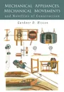 Mechanical Appliances, Mechanical Movements and Novelties of Construction - Gardner  D. Hiscox