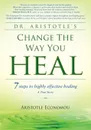 Change the Way You Heal - Aristotle Economou