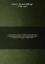 A practical treatise on banking : containing an account of the London and country banks; exhibiting their system of book-keeping, the terms on which they transact business, their customs in regard to bills of exchange, and their method of making c... - James William Gilbart
