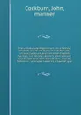 The unfortunate Englishmen : or, A faithful narrative of the distresses and adventures of John Cockburn, and five other English mariners, viz. Thomas Bounce, John Holland, Richard Banister, John Balman and Thomas Robinson ; who were taken by a Spa... - John Cockburn