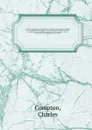 A treatise on tontine : in which the evils of the old system are exhibited, and an equitable plan suggested for rendering the valuable principle of tontine more beneficially applicable to life annuities : with an account of the successful operatio... - Charles Compton