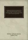 Kurtzgefasste und grundliche Teutsche Reichs-Historie vom Anfang des Teutschen Reichs mit Konig Ludwigen dem Teutschen bis auf den Badenschen Frieden : mit allen accurat im Kupfer vorgestellten Koniglichen und Kayserlichen Hand-Zeichen oder Monogr... - Johann David Köhler