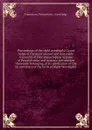 Proceedings of the right worshipful Grand lodge of the most ancient and honorable fraternity of Free and accepted masons of Pennsylvania, and masonic jurisdiction thereunto belonging, at its celebration of the bi-centenary of the birth of Right Wo... - Freemasons. Pennsylvania. Grand lodge