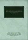Niles' national register, containing political, historical, geographical, scientifical, statistical, economical, and biographical documents, essays and facts : together with notices of the arts and manufactures, and a record of the events of the t... - Hezekiah Niles