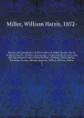 History and genealogies of the families of Miller, Woods, Harris, Wallace, Maupin, Oldham, Kavanaugh, and Brown (illustrated) with interspersions of notes of the families of Dabney, Reid, Martin, Broaddus, Gentry, Jarman, Jameson, Ballard, Mullins... - William Harris Miller