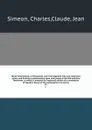 Horae homileticae, or Discourses, now first digested into one continued series, and forming a commentary upon every book of the Old and New Testament, to which is annexed an improved edition of a translation of Claude's Essay on the composition of... - Charles Simeon