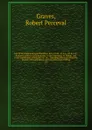 Life of Sir William Rowan Hamilton, knt., LL. D., D. C. L., M. R. I. A., Andrews professor of astronomy in the University of Dublin, and royal astronomer of Ireland, etc. etc.: including selections from his poems, correspondence, and miscellaneous... - Robert Perceval Graves