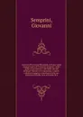 Giovanni Pico della Mirandola, la fenice degli ingegni opera di Giovanni Semprini, nella quale si raccontano i casi della vita del principe-filosofo e si espongono i segreti cabalistici magici e astrologici della sua esoterica filosofia. Con un es... - Giovanni Semprini