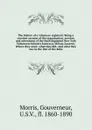 The history of a volunteer regiment. Being a succinct account of the organization, services and adventures of the Sixth Regiment New York Volunteers Infantry known as Wilson Zouaves. Where they went what they did and what they saw in the War of th... - Gouverneur Morris