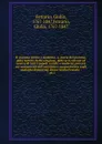 Il costume antico e moderno, o, storia del governo, della milizia, della religione, delle arti, scienze ed usanze di tutti i popoli antichi e moderni, provata coi monumenti dell'antichita e rappresentata cogli analoghi disegni dal dottor Giulio Fe... - Ferrario Giulio