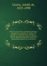 Discurso acerca de las costumbres publicas y privadas de los espanoles en el siglo XVII fundado en el estudio de las comedias de Calderon, premiado por la Real Academia de Ciencas Morales y Politicas en el concurso extraordinario abierto en 15 de ... - Adolfo de Castro