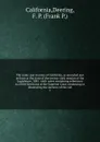 The codes and statutes of California, as amended and in force at the close of the twenty-sixth session of the Legislature, 1885 : with notes containing references to all the decisions of the Supreme Court construing or illustrating the sections of... - Deering California