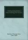 Thirty years' view : or, A history of the working of the American government for thirty years, from 1820 to 1850, chiefly taken from the Congress debates, the private papers of General Jackson, and the speeches of ex-Senator Benton, with his actua... - Benton Thomas Hart