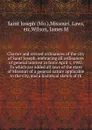 Charter and revised ordinances of the city of Saint Joseph, embracing all ordinances of general interest in force April 1, 1905. To which are added all laws of the state of Missouri of a general nature applicable to the city, and a historical sket... - James M. Wilson