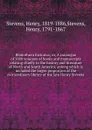 Bibliotheca historica; or, A catalogue of 5000 volumes of books and manuscripts relating chiefly to the history and literature of North and South America, among which is included the larger proportion of the extraordinary library of the late Henry... - Henry Stevens