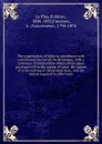 The organization of labor in accordance with custom and the law of the decalogue; with a summary of comparative observations upon good and evil in the regime of labor, the causes of evils existing at the present time, and the means required to eff... - Frédéric le Play