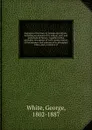Statistics of the State of Georgia microform : including an account of its natural, civil, and ecclesiastical history; together with a particular description of each county, notices of the manners and customs of its aboriginal tribes, and a correc... - George White