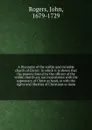 A Discourse of the visible and invisible church of Christ : in which it is shewn that the powers claim'd by the officers of the visible church are not inconsistent with the supremacy of Christ as head, or with the rights and liberties of Christian... - John Rogers