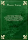 Human nature in its fourfold state : of primitive integrity, entire depravation, begun recovery, and consummate happiness or misery; subsisting in the parents of mankind in paradise, the unregenerate, the regenerate, all mankind in the future stat... - Thomas Boston