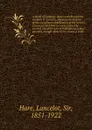 A study of exchange direct and through the medium of currency, showing the disaster of the excessive multiplication of the world's currencies and how recovery cannot be secured except by way of redemption, a sine qua non, though alone by no means ... - Lancelot Hare