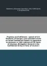 Prophecy and fulfillment : speech of A.H. Stephens, of Georgia, (vice-president of the so-called Confederate States) in opposition to secession in 1860. Address of E.W. Gantt, of Arkansas, (Bridgadier-General in the Confederate Army) in favor of r... - Alexander Hamilton Stephens