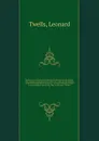 Twenty-four sermons preach'd at the Parish Church of St. Mary le Bow, London, in the years 1739, 1740, 1741, at the lecture founded by the Honourable Robert Boyle, Esq : and eight sermons preach'd at the Cathedral Church of St. Paul, in the years ... - Leonard Twells