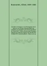 Histoire artistique et archeologique de la gravure en France; dissertations sur l'origine, les progres et les divers produits de la gravure.- Listes de graveurs francais, ranges par ordre de regnes, de Charles VII a Louis XVI inclusivement.- Notic... - Alfred Bonnardot