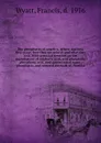 The phosphates of America. Where and how they occur; how they are mined; and what they cost. With practical treatises on the manufacture of sulphuric acid, acid phosphate, phosphoric acid, and concentrated super-phosphates, and selected methods of... - Francis Wyatt