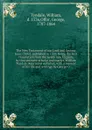 The New Testament of our Lord and Saviour Jesus Christ, published in 1526. Being the first translation from the Greek into English, by that eminent scholar and martyr, William Tyndale. Reprinted verbatim, with a memoir of his life and writings by ... - William Tyndale