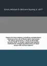 Vapors for heat engines, including considerations relating to the use of fluids other than steam for power generation; a study of desirable vacuum limits in simple condensing engines: methods for computing efficiencies of vapor cycles with limited... - William Duane Ennis