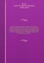 Behind the guns with American heroes; an official volume of thrilling stories, daring deeds, personal adventures, humorous anecdotes, and pathetic incidents of the Spanish-American War and our battles with the Philippine insurgents. Presented in s... - James William Buel