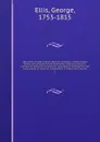 Specimens of early English metrical romances, chiefly written during the early part of the fourteenth century; to which is prefixed an historical introduction, intended to illustrate the rise and progress of romantic composition in France and Engl... - George Ellis