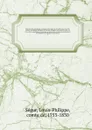 Histoire des principaux evenemens du regne de F. Guillaume II, roi de Prusse, et tableau politique de l'Europe, depuis 1786 jusqu'en 1796, ou l'an 4 de la republique. Contenant un precis des revolutions de Brabant, de Hollande, de Pologne et de Fr... - Louis-Philippe Ségur