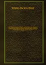 The Philippine islands, 1493-1803 : explorations by early navigators, descriptions of the islands and their peoples, their history and records of the Catholic missions, as related in contemporaneous books and manuscripts, showing the political, ec... - Blair Emma Helen