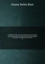 The Philippine islands, 1493-1803 : explorations by early navigators, descriptions of the islands and their peoples, their history and records of the Catholic missions, as related in contemporaneous books and manuscripts, showing the political, ec... - Blair Emma Helen