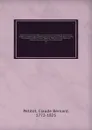Repertoire du theatre francois; ou, Recueil des tragedies et comedies restees au theatre depuis Rotrou, pour faire suite aux editions in-octavo de Corneille, Moliere, Racine, Regnard, Crebillon, et au theatre de Voltaire. Avec des notices sur chaq... - Claude Bernard Petitot