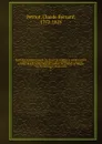 Repertoire du theatre francois; ou, Recueil des tragedies et comedies restees au theatre depuis Rotrou, pour faire suite aux editions in-octavo de Corneille, Moliere, Racine, Regnard, Crebillon, et au theatre de Voltaire. Avec des notices sur chaq... - Claude Bernard Petitot