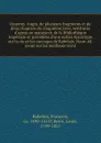 Oeuvres. Augm. de plusieurs fragments et de deux chaptres du cinquieme livre, restitutes d'apres un manuscrit de la Bibliotheque Imperiale et precedees d'une notice historique sur la vie et les ouvrages de Rabelais. Nouv. ed. revue sur les meilleu... - François Rabelais