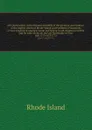Acts and resolves At the General Assembly of the governor and company of the English colony of Rhode-Island and Providence Plantations in New-England in America, begun and held at South-Kingstown within and for said colony, on the last Wednesday i... - Rhode Island