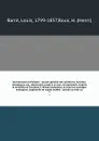 Herculanum et Pompei : recueil general des peintures, bronzes, mosaiques, etc., decouverts jusqu'a ce jour, et reproduits d'apres le antichita di Ercolano, il Museo borbonico, et tous les ouvrages analogues, augmente de sujets inedits : graves au ... - Louis Barré
