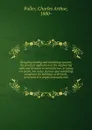 Designing heating and ventilating systems; the practical application of the engineering rules and formulas in every day use, in laying out steam, hot water, furnace and ventilating equipment for buildings of all kinds, presented in a simple and ea... - Charles Arthur Fuller