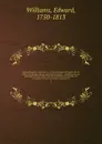 Antipaedobaptism examined, or, A strict and impartial inquiry into the nature and design, subjects and mode of baptism : including, also, an investigation of the nature of positive institutions in general, and occasional strictures on human ceremo... - Edward Williams