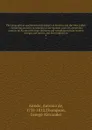 The geographical and historical dictionary of America and the West Indies : containing an entire translation of the Spanish work of Colonel Don Antonio de Alcedo.with large additions and compilations from modern voyages and travels, and from origi... - Antonio de Alcedo