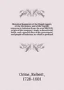 Historical fragments of the Mogul empire, of the Morattoes, and of the English concerns in Indostan from the year MDCLIX; origin of the company's trade at Broach and Surat, and a general idea of the government and people of Indostan; to which is p... - Robert Orme